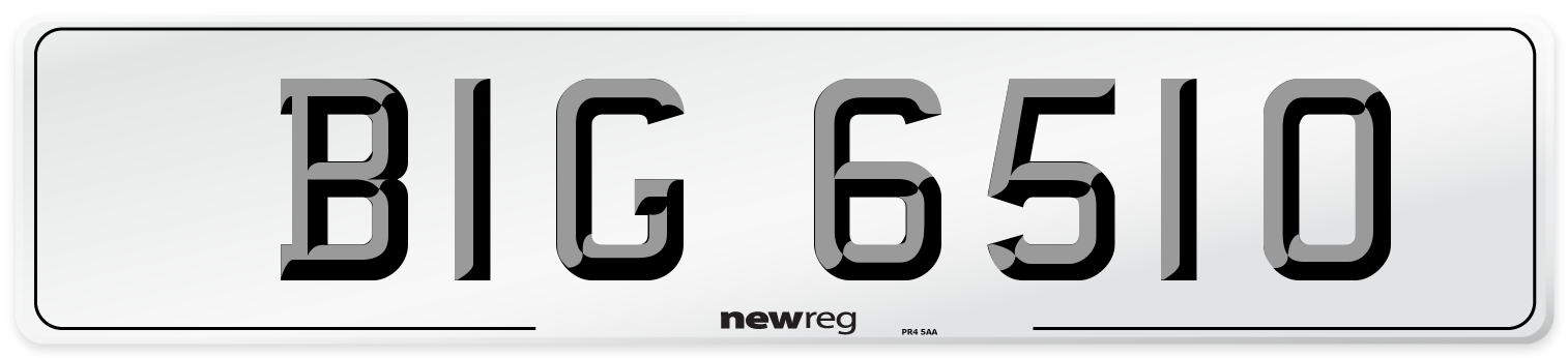 BIG 6510 Number Plate from New Reg